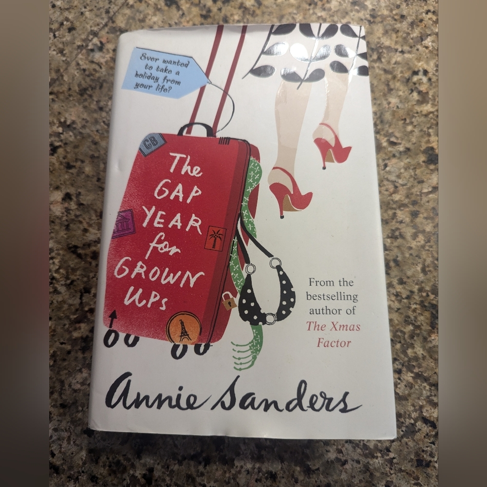 The Gap Year for Grown Ups by Annie Sanders